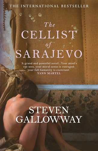 Cellist of Sarajevo; Steven Galloway; 2009