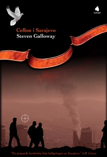 Cellon i Sarajevo; Steven Galloway; 2009