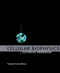 Cellular biophysics; Thomas Fischer Weiss; 1996