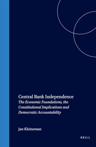 Central bank independence : the economic foundations, the constitutional implications and democratic accountability; Jan Kleineman; 2001