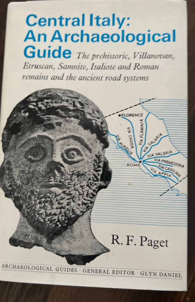 Central Italy : an archaeological guide : the prehistoric, Villanovan, Etruscan, Samnite, Italiote and Roman remains and the ancient road systems; Paget; 1973