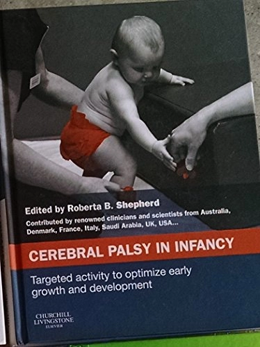 Cerebral Palsy in Infancy; Roberta B Shepherd; 2013