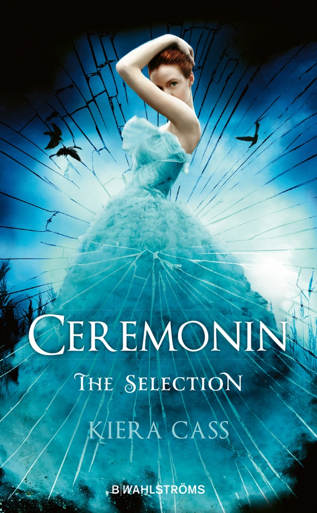 Ceremonin : The Selection; Kiera Cass; 2018
