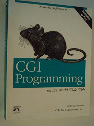 CGI programming on the World Wide Web; Shishir Gundavaram; 1996