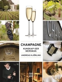 Champagne : kunskap ger mersmak; Andreas Kjörling; 2012