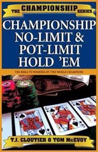 Championship No-Limit & Pot Limit Hold'em; Tom McEvoy, T.J. Cloutier; 2005