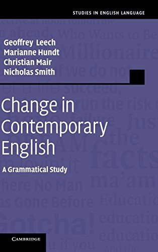 Change in contemporary English : a grammatical study; Geoffrey N. Leech; 2009