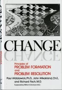 Change : principles of problem formation and problem resolution; Paul Watzlawick; 1974