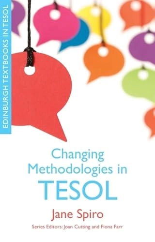 Changing methodologies in TESOL; Jane Spiro; 2013