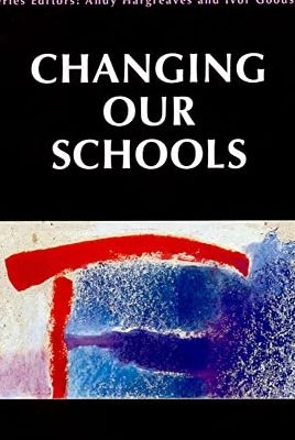 Changing Our Schools (Changing Education); Stoll, Louise; 1996