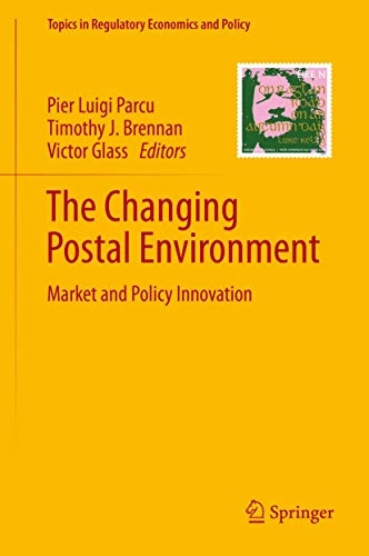 Changing Postal Environment; Pier Luigi Parcu, Timothy J Brennan, Victor Glass; 2020