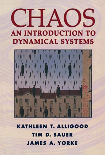 Chaos : an introduction to dynamical systems; Kathleen T. Alligood; 1997