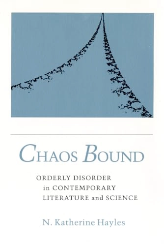Chaos Bound; N Katherine Hayles; 2018