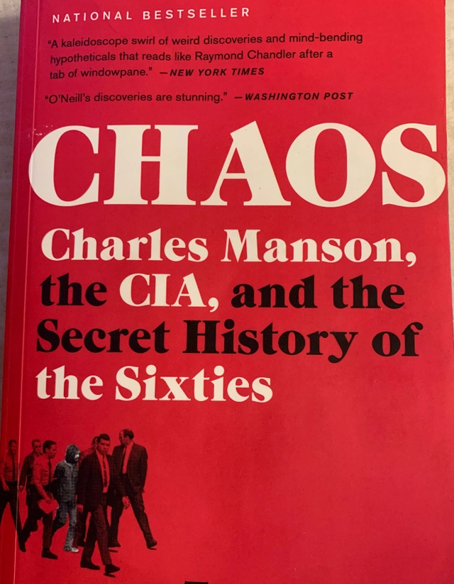 Chaos : Charles Manson, the CIA, and the secret history of the sixties; (Journalist) Tom O'Neill; 2020