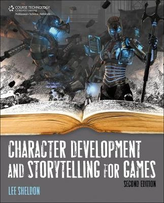 Character development and storytelling for games; Lee. Sheldon; 2012