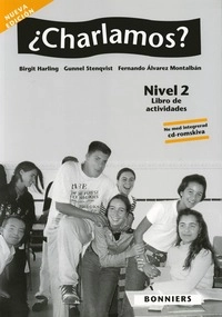 Charlamos2Nueva Libro de actividades inkl. ljudfil; Birgit Harling, Gunnel Stenqvist, Fernando Alvarez Montalbán; 2003