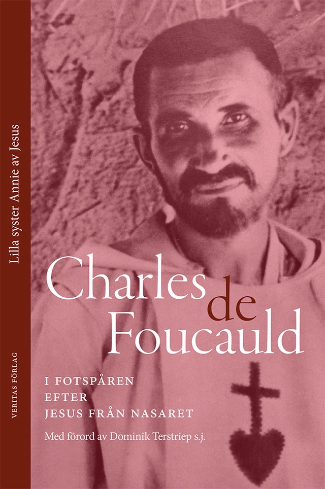 Charles de Foucauld: i fotspåren efter Jesus från Nasaret; Lilla syster Annie av Jesus; 2016