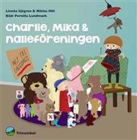 Charlie, Mika & nalleföreningen; Linnéa Sjögren, Niklas Hill; 2014