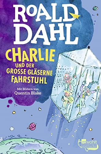 Charlie und der große gläserne Fahrstuhl; Roald Dahl