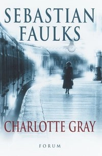 Charlotte Gray; Sebastian Faulks; 2000