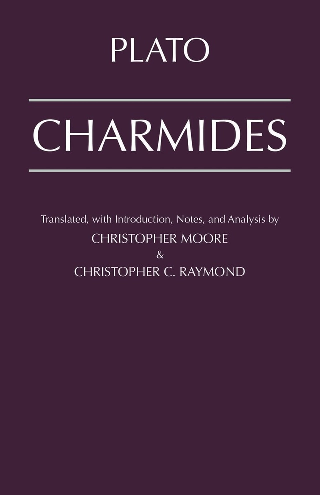 Charmides; Platon, Christopher Moore, Christopher C. Raymond; 2019