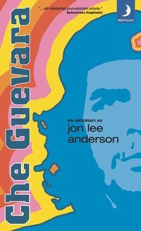 Che Guevara; Jon Lee Anderson; 2003