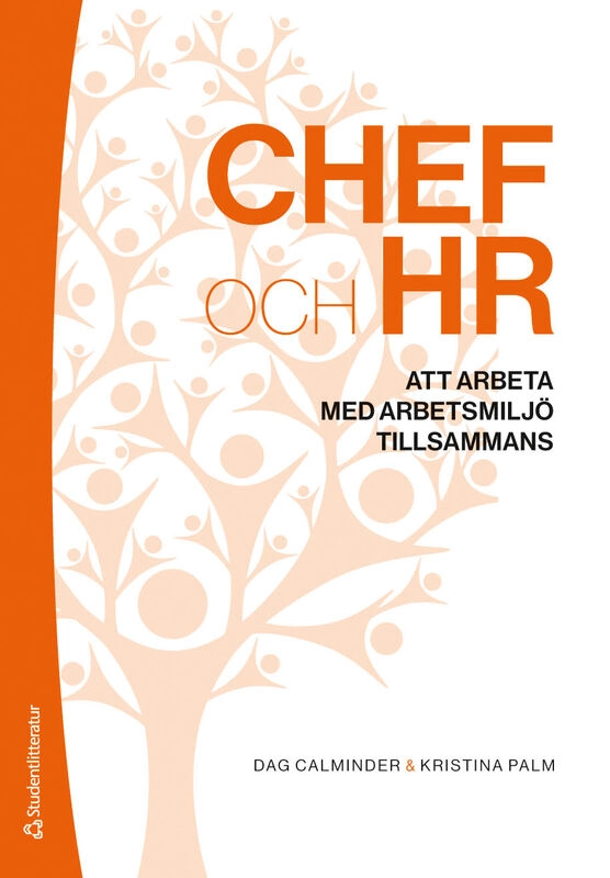 Chef och HR - Att arbeta med arbetsmiljö tillsammans; Dag Calminder, Kristina Palm; 2025