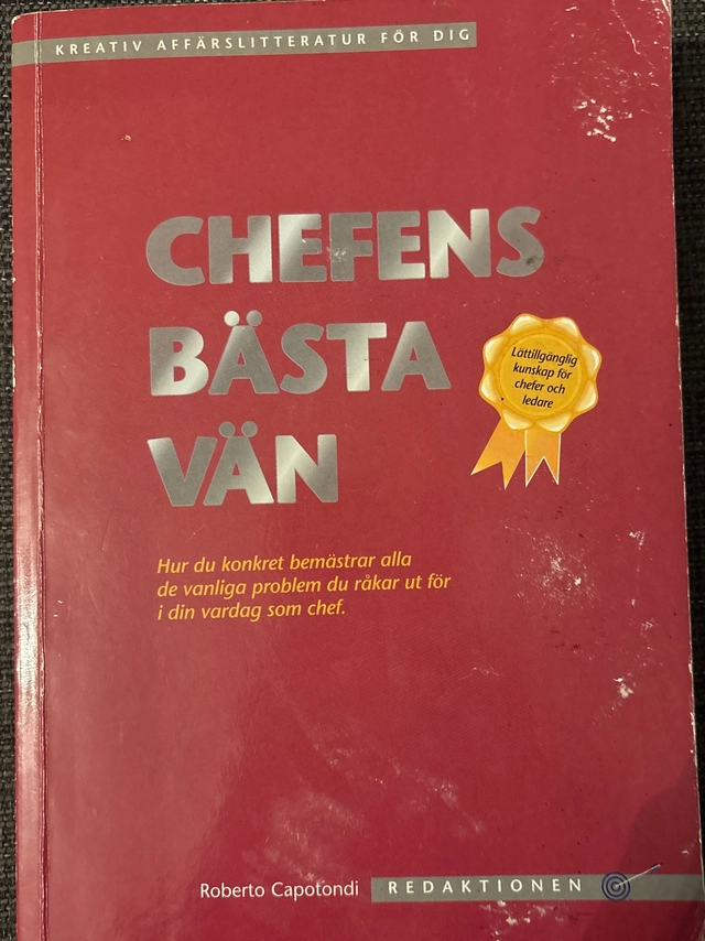 Chefens bästa vän : allt en chef behöver veta varje dag; Roberto Capotondi; 2002