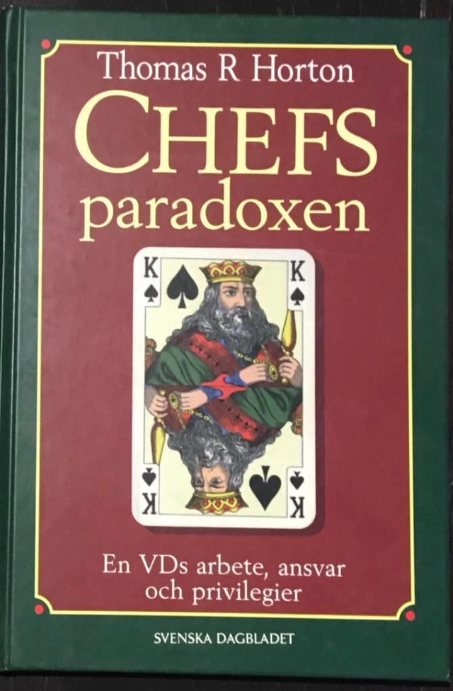 Chefsparadoxen : en VDs arbete, ansvar och privilegier; Thomas R. Horton; 1994
