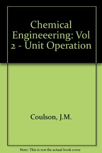 Chemical engineering · Vol. 2 · Unit operations; (John Metcalfe) J. M. Coulson; 1978