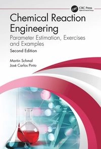 Chemical Reaction Engineering; Martin Schmal, José Carlos Pinto; 2021