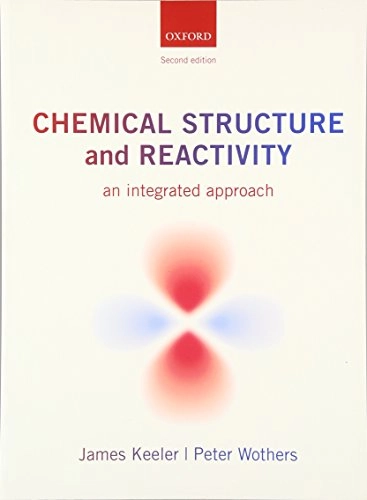 Chemical structure and reactivity : an integrated approach; James. Keeler; 2014