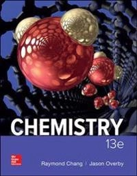Chemistry; Raymond Chang; 2018