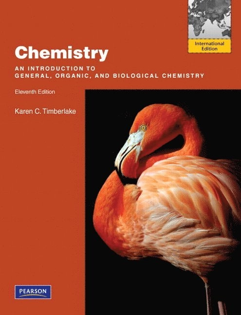 Chemistry : an introduction to general, organic, and biological chemistry; Karen C. Timberlake; 2012