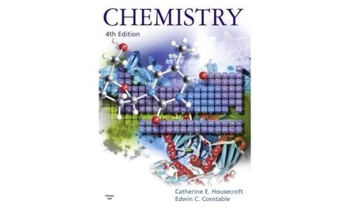 Chemistry : an introduction to organic, inorganic and physical chemistry; Catherine E. Housecroft; 2010