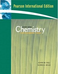 Chemistry for changing times; John W. Hill; 2007