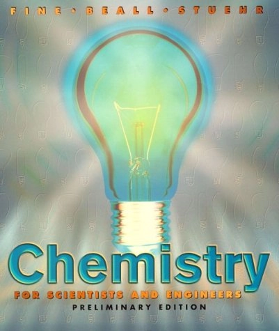 Chemistry for scientists and engineers; Leonard W. Fine; 2000