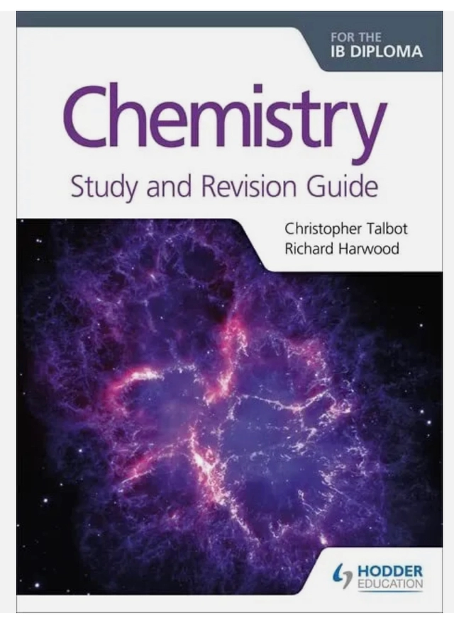 Chemistry for the IB Diploma Study and Revision Guide; Christopher Talbot, Richard Harwood; 2017