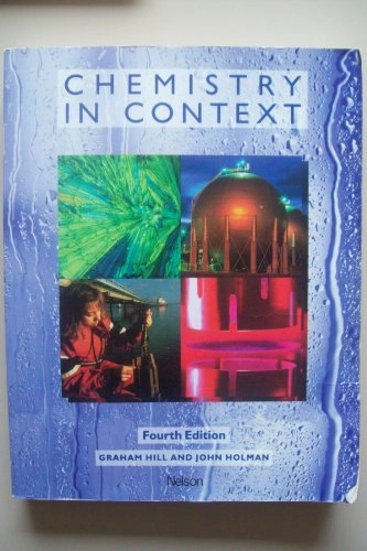Chemistry in Context; Graham C. Hill, John S. Holman; 1995