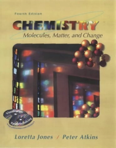 Chemistry : molecules, matter, and change; Loretta Jones; 2000