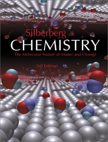 Chemistry : the molecular nature of matter and change; (Martin Stuart) Martin S. Silberberg; 2003