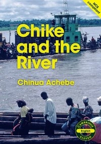 Chike and the River (English); Chinua Achebe; 2010