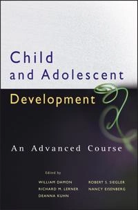 Child and Adolescent Development: An Advanced Course; William Damon, Richard M. Lerner; 2008