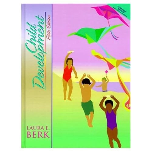 Child development; Laura E Berk; 2000