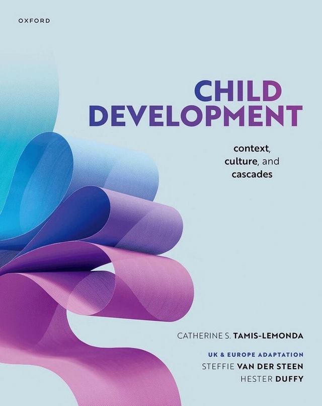 Child development : context, culture and cascades; Catherine S. Tamis-LeMonda, Steffie van der Steen, Hester Duffy; 2025