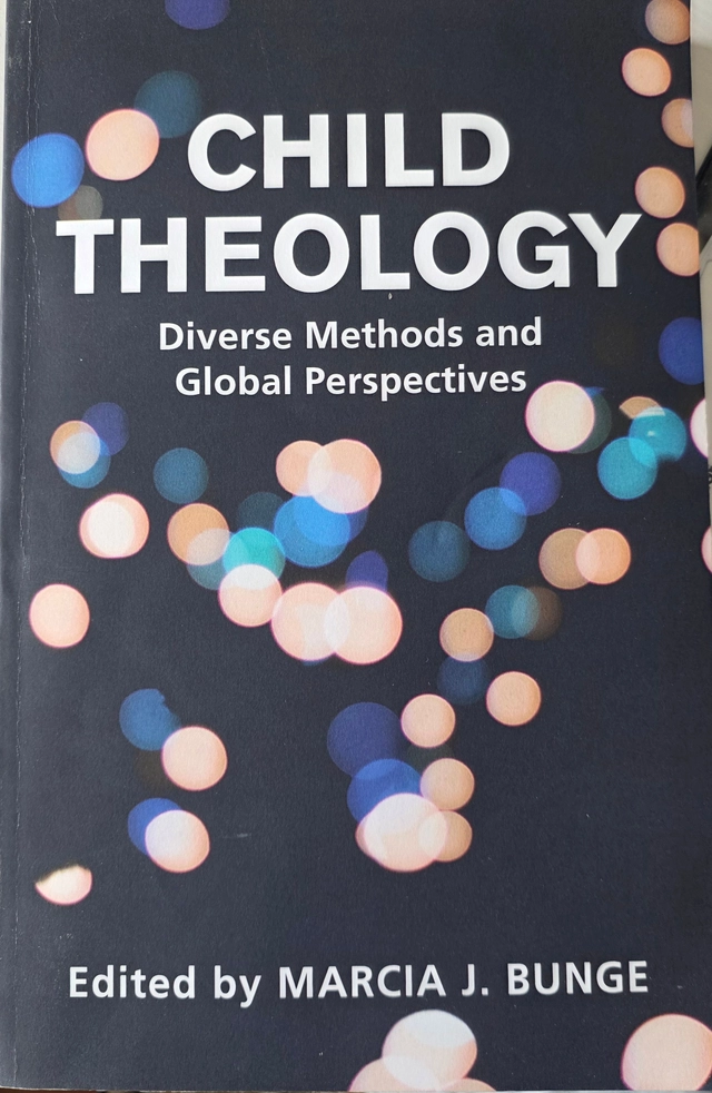 Child Theology: Diverse Methods and Global Perspectives; Marcia J Bunge, Marcia J Bunge; 2021