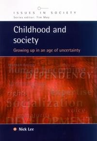 Childhood and society : growing up in an age of uncertainty; Nick Lee; 2001