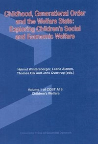 Childhood, generational order and the welfare state : exploring children's social and economic welfare; Helmut Wintersberger; 2007