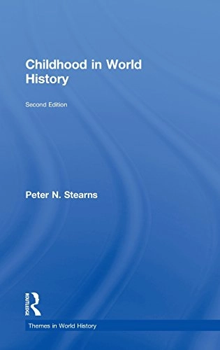 Childhood in world history; Peter N. Stearns; 2011