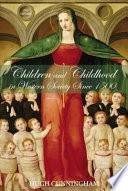 Children and childhood in western society since 1500; Hugh Cunningham; 2005